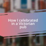 How I celebrated in a Victorian pub