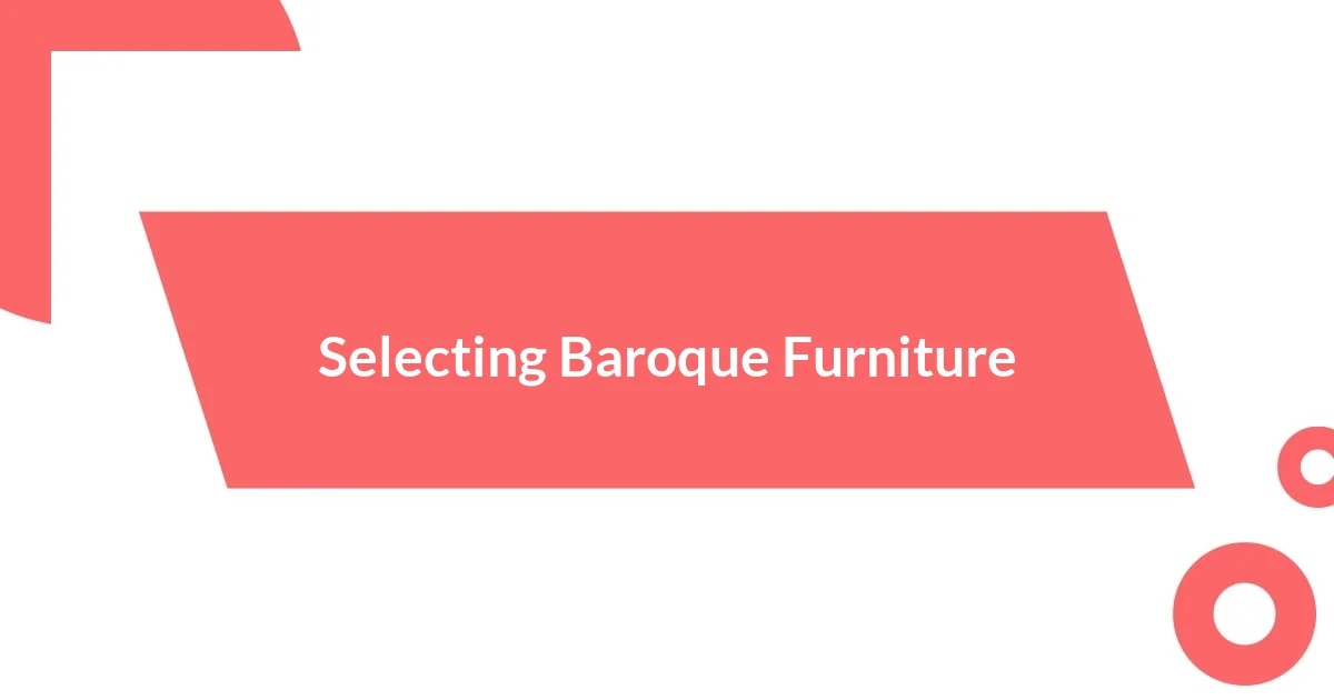 Selecting Baroque Furniture